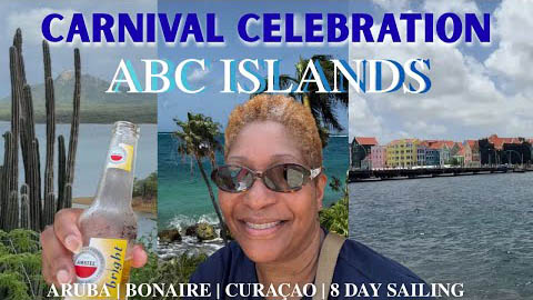 ABC ISLANDS! Know BEFORE You Go! 8 Nights on Carnival Celebration!